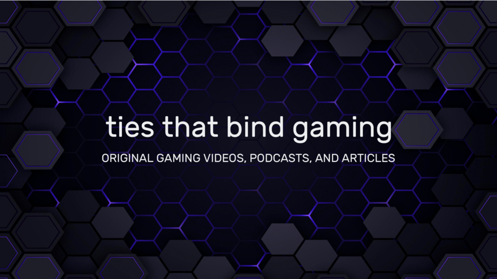 Ties That Bind Gaming Featured Image
